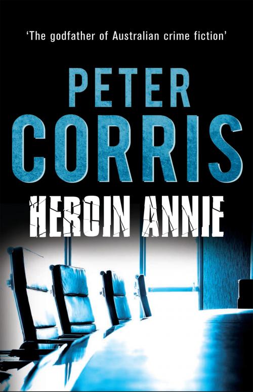 Cover of the book Heroin Annie by Peter Corris, Allen & Unwin