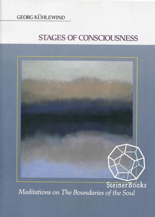 Cover of the book Stages of Consciousness by Georg Kühlewind, SteinerBooks