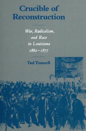 Cover of the book Crucible of Reconstruction by James P. Marshall