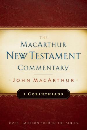 Cover of the book 1 Corinthians MacArthur New Testament Commentary by Martin Sanders