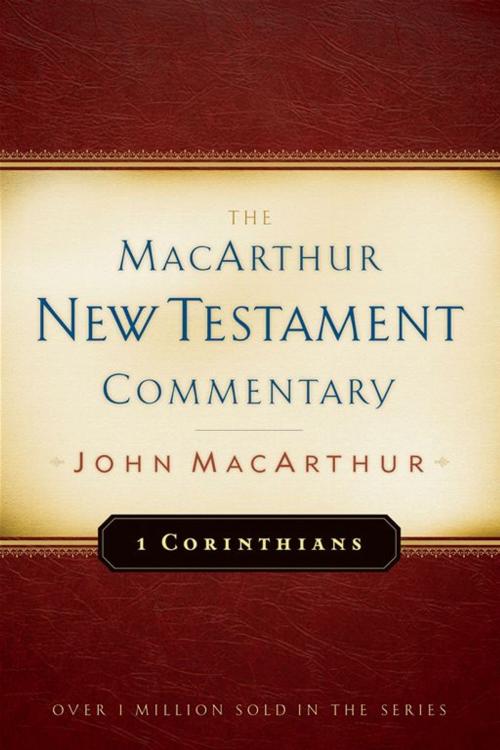 Cover of the book 1 Corinthians MacArthur New Testament Commentary by John MacArthur, Moody Publishers