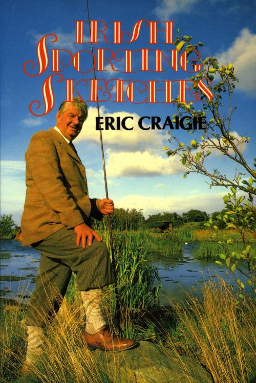 Cover of the book Irish Sporting Sketches by Eric Craigie, The Lilliput Press