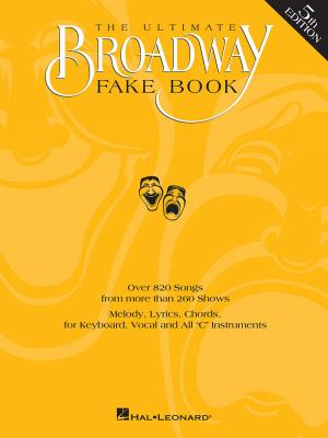 Book cover of The Ultimate Broadway Fake Book (Songbook)