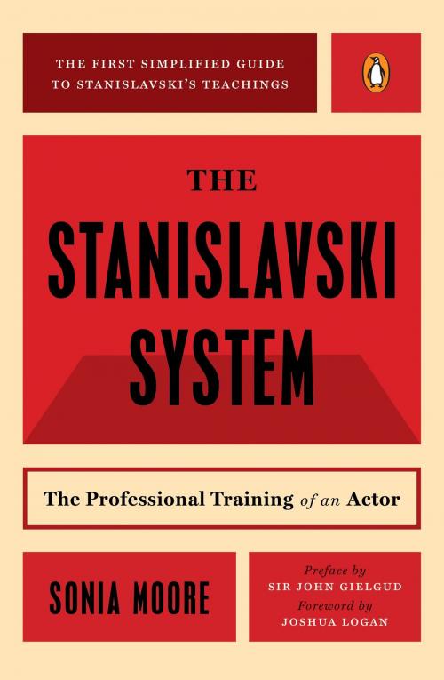 Cover of the book The Stanislavski System by Sonia Moore, John Gielgud, Penguin Publishing Group