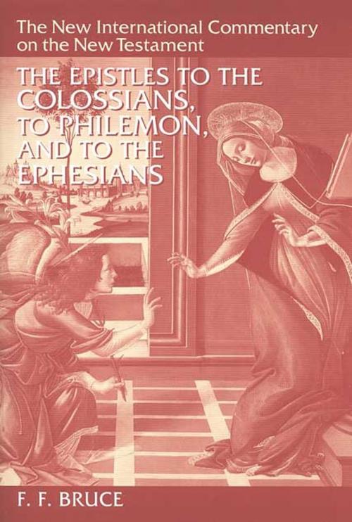 Cover of the book The Epistles to the Colossians, to Philemon, and to the Ephesians by F. F. Bruce, Wm. B. Eerdmans Publishing Co.