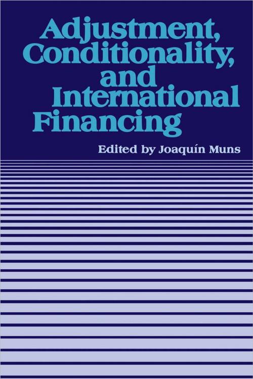 Cover of the book Adjustment, Conditionality, and International Financing: Papers Presented at the Seminar on "The Role of the International Monetary Fund in the Adjustment Process" held in Vina del Mar, Chile, April 5-8, 1983 by , INTERNATIONAL MONETARY FUND