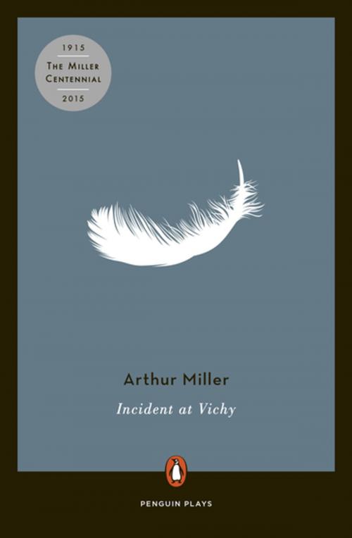 Cover of the book Incident at Vichy by Arthur Miller, Penguin Publishing Group