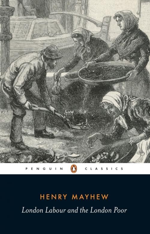Cover of the book London Labour and the London Poor by Henry Mayhew, Penguin Books Ltd