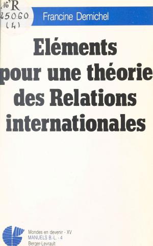 Cover of the book Éléments pour une théorie des relations internationales by Pierre Hugonet, Simone Rozès