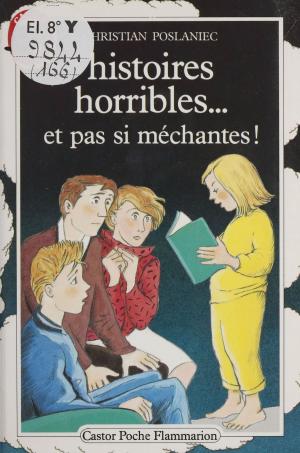 Cover of the book Histoires horribles... et pas si méchantes ! by Régine Detambel