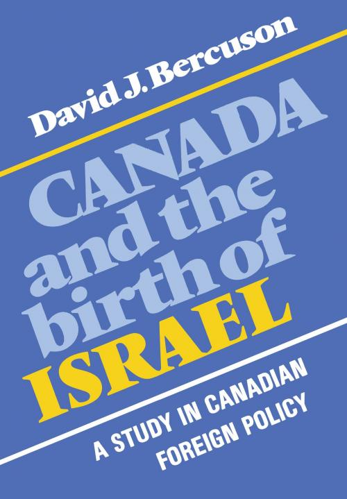 Cover of the book Canada and the Birth of Israel by David Bercuson, University of Toronto Press, Scholarly Publishing Division