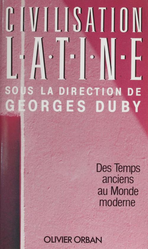 Cover of the book Civilisation latine by Georges Duby, FeniXX réédition numérique