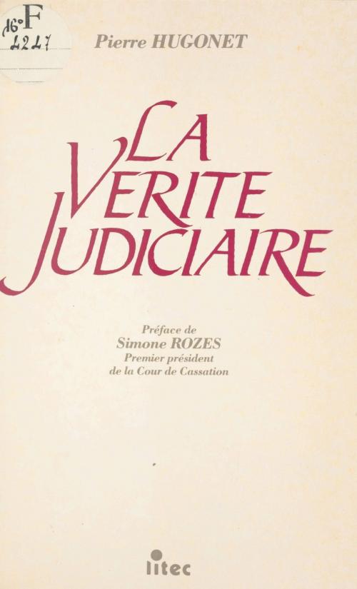 Cover of the book La Vérité judiciaire by Pierre Hugonet, Simone Rozès, FeniXX réédition numérique