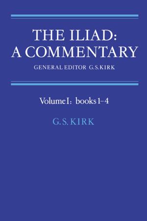 Cover of the book The Iliad: A Commentary: Volume 1, Books 1-4 by Mark Fox