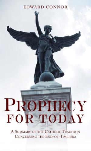 Cover of the book Prophecy For Today by Rev. Fr. Jeremias Drexelius S.J.