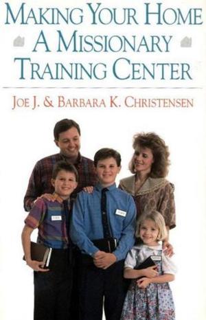 Cover of the book Making Your Home a Missionary Training Center by Truman G. Madsen