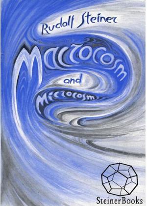 Cover of the book Macrocosm and Microcosm by Rudolf Steiner