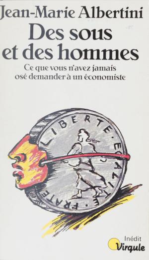 Cover of the book Des Sous et des Hommes by Jean Lacouture, Emmanuelle Thoumieux-Rioux