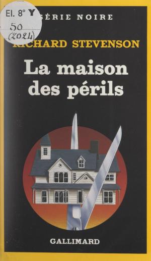 Cover of the book La maison des périls by Stéphanie Benson