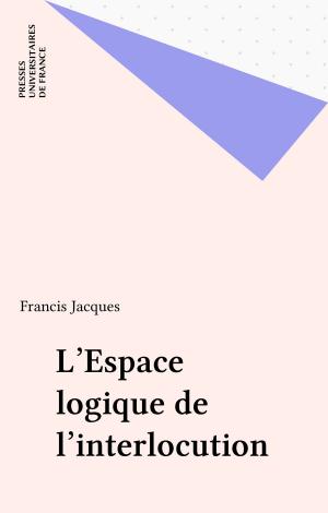 Cover of the book L'Espace logique de l'interlocution by Jean-Luc Marion