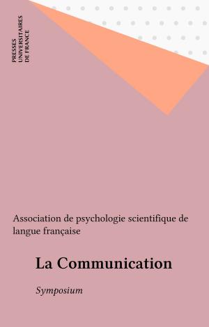 Cover of the book La Communication by Murielle Gagnebin
