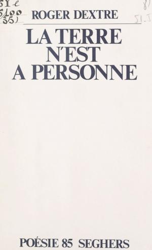 Cover of the book La Terre n'est à personne by François Hincker