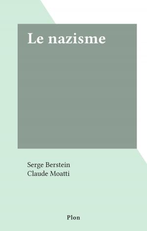Cover of the book Le nazisme by Anonyme, Gérard de Villiers