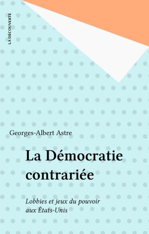Cover of the book La Démocratie contrariée by Pierre Jalée