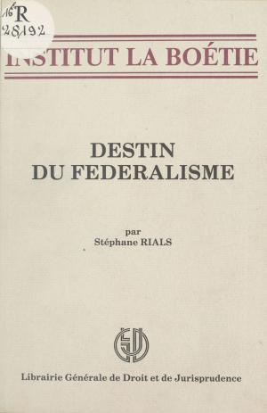 Cover of the book Destin du fédéralisme by Pierre Gévart