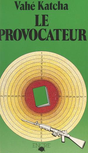 Cover of the book Le Provocateur by Guy des Cars, Jean Marcilly