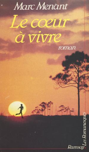 Book cover of Le cœur à vivre