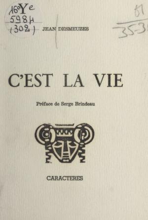 Cover of the book C'est la vie by Patrick Chardenet, Bruno Durocher