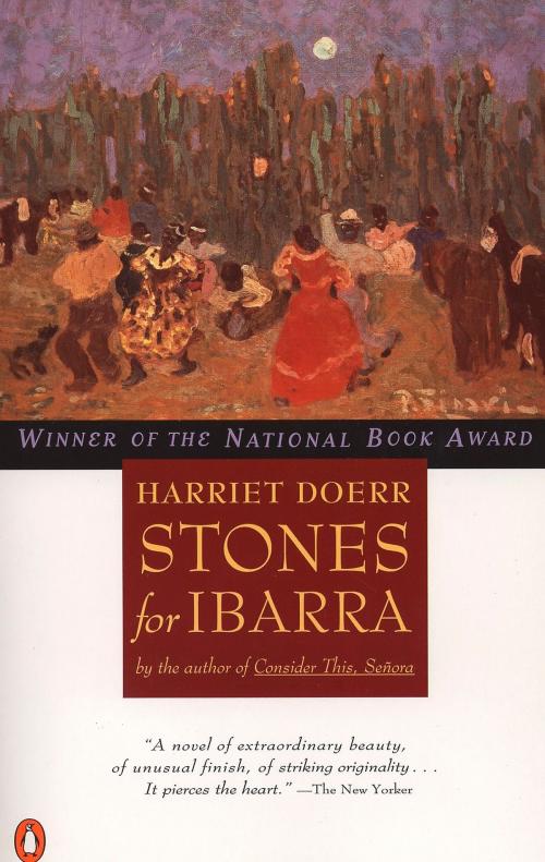 Cover of the book Stones for Ibarra by Harriet Doerr, Penguin Publishing Group