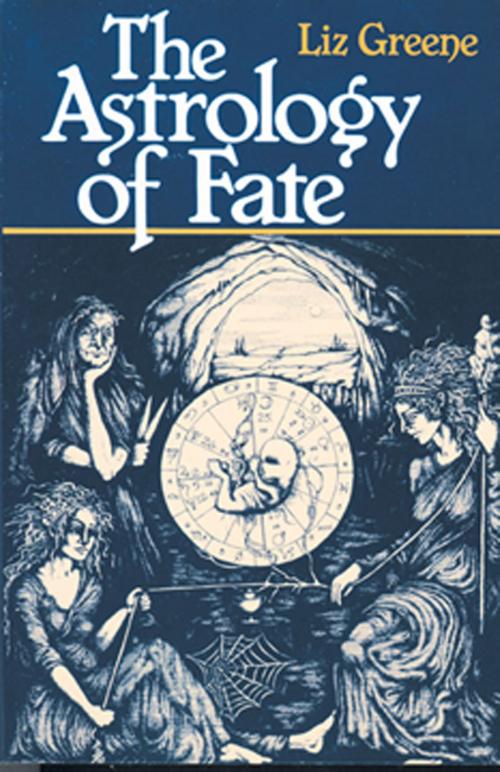 Cover of the book The Astrology of Fate by Liz Greene, Red Wheel Weiser