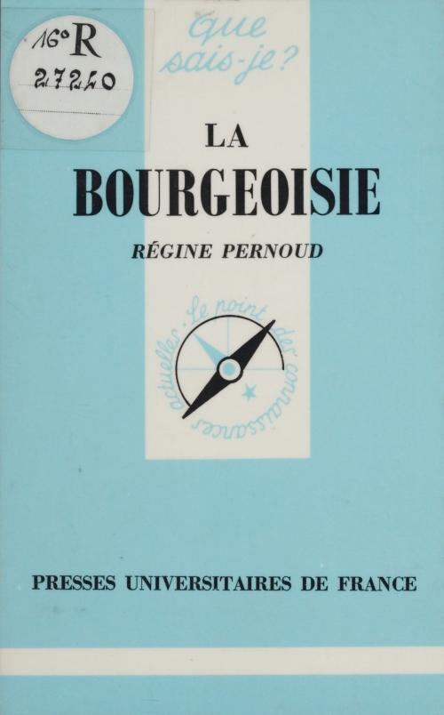 Cover of the book La Bourgeoisie by Régine Pernoud, Presses universitaires de France (réédition numérique FeniXX)