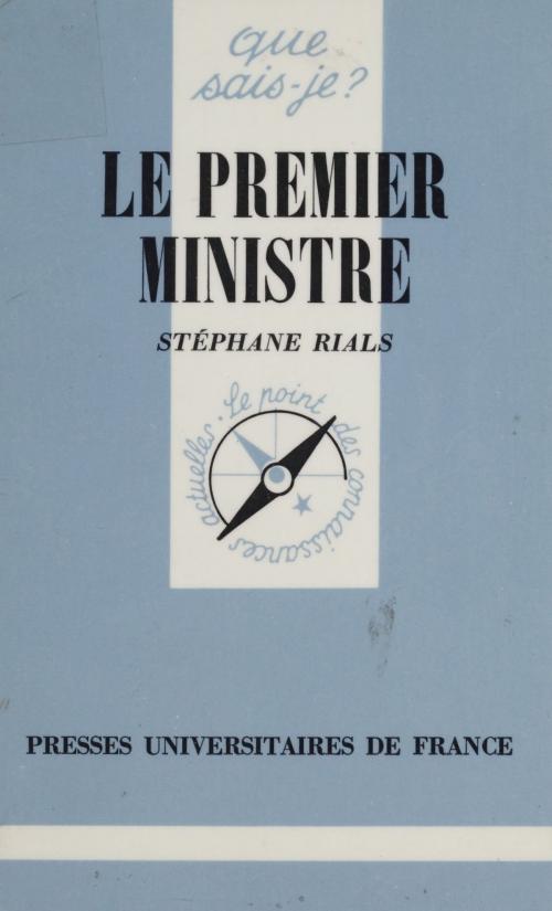 Cover of the book Le Premier ministre by Stéphane Rials, Presses universitaires de France (réédition numérique FeniXX)