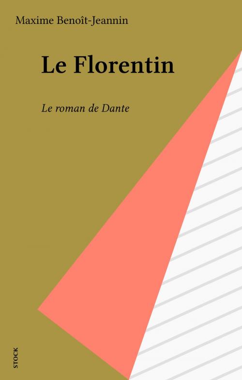 Cover of the book Le Florentin by Maxime Benoît-Jeannin, Stock (réédition numérique FeniXX)