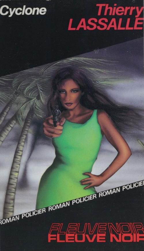 Cover of the book Spécial-police : Cyclone by Thierry Lassalle, Fleuve éditions (réédition numérique FeniXX)