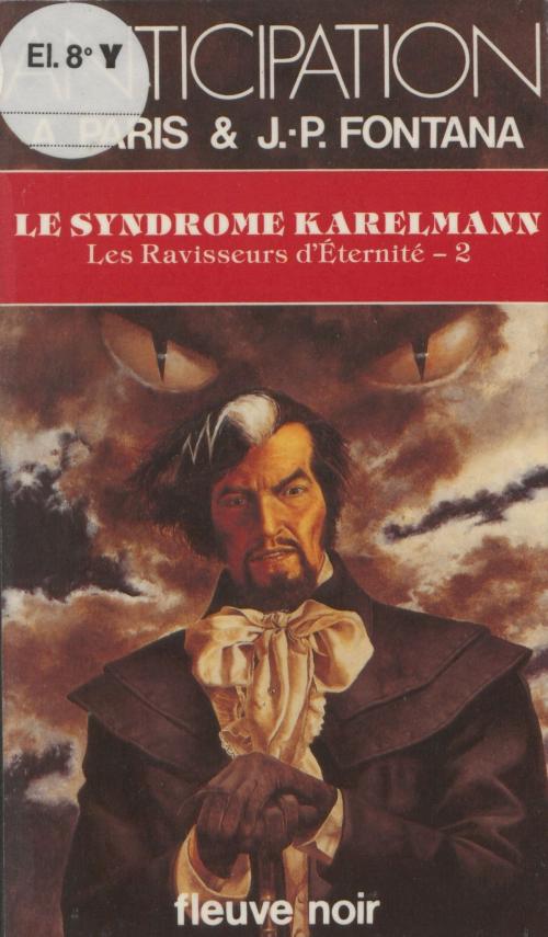 Cover of the book Les Ravisseurs d'Éternité (2) by Alain Paris, Jean-Pierre Fontana, Fleuve éditions (réédition numérique FeniXX)