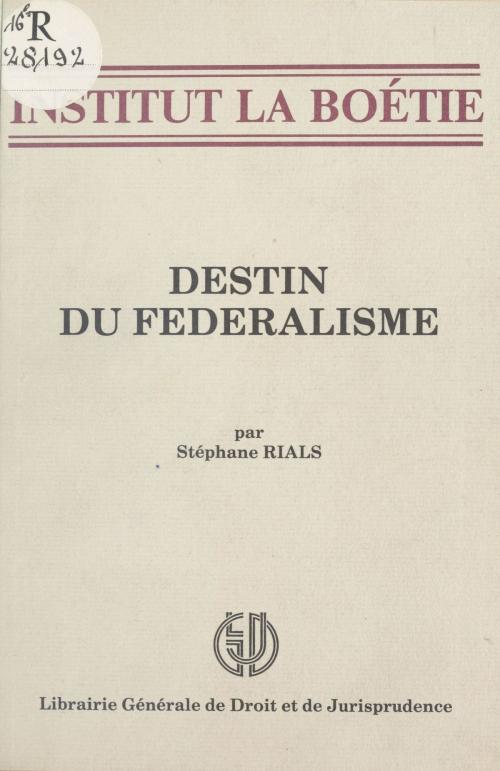 Cover of the book Destin du fédéralisme by Stéphane Rials, FeniXX réédition numérique