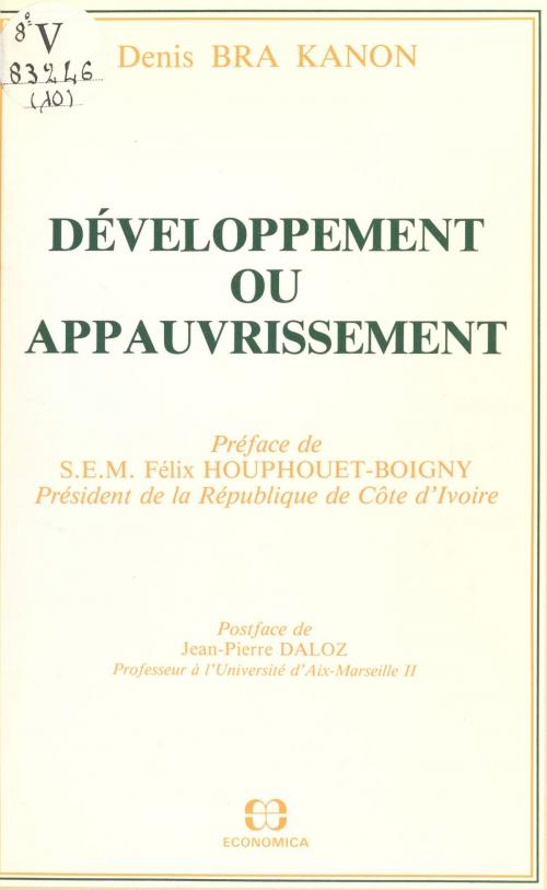 Cover of the book Développement ou appauvrissement by Denis Bra Kanon, Félix Houphouët-Boigny, Jean-Pierre Daloz, FeniXX réédition numérique