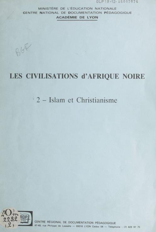 Cover of the book Les civilisations d'Afrique noire (2) by Christian Roche, FeniXX réédition numérique