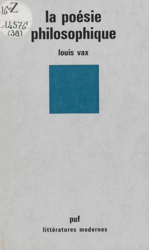 Cover of the book La poésie philosophique by Louis Vax, Robert Mauzi, (Presses universitaires de France) réédition numérique FeniXX