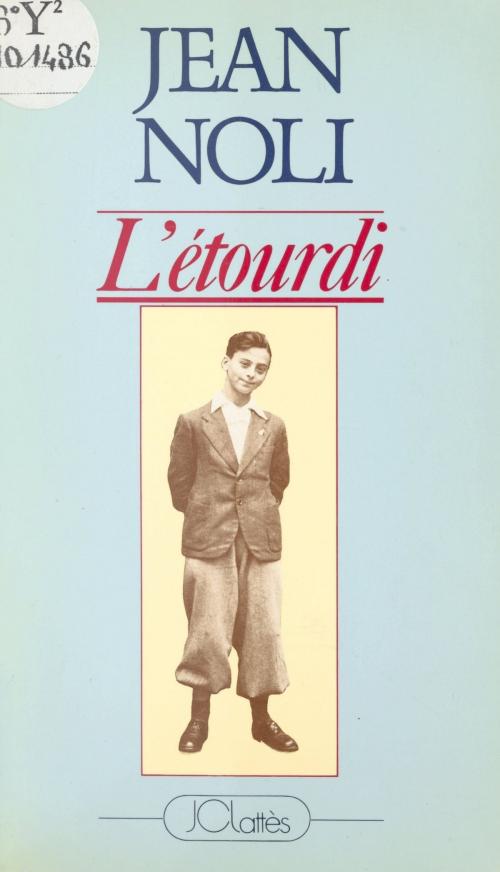 Cover of the book L'étourdi by Jean Noli, (JC Lattès) réédition numérique FeniXX