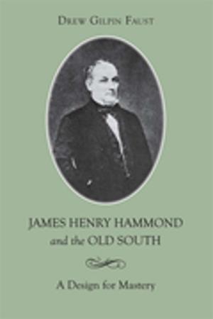 Cover of the book James Henry Hammond and the Old South by Jay Rogoff