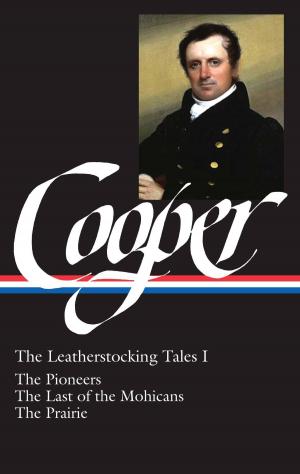 Book cover of James Fenimore Cooper: The Leatherstocking Tales Vol. 1 (LOA #26)