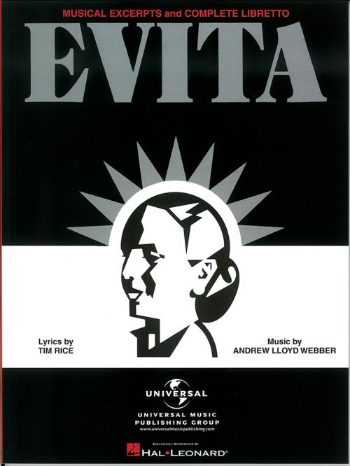 Cover of the book Evita - Musical Excerpts and Complete Libretto (Songbook) by Andrew Lloyd Webber, Tim Rice, Hal Leonard