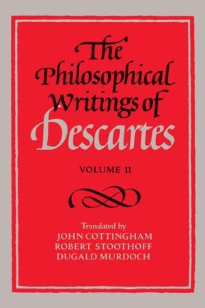 Cover of the book The Philosophical Writings of Descartes: Volume 2 by H. P. Lee, Michael W. R. Adams, Colin Campbell, Patrick Emerton