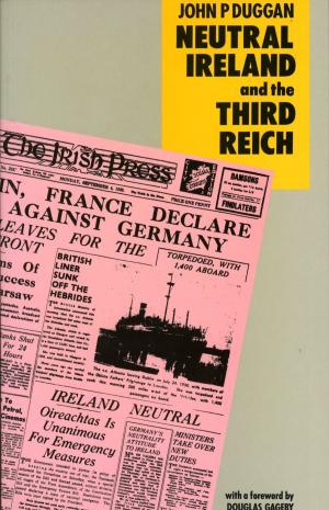 Cover of the book Neutral Ireland and the Third Reich by J.P. Donleavy