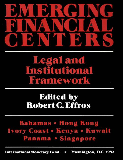 Cover of the book Emerging Financial Centers Legal and institutional Framework by International Monetary Fund, INTERNATIONAL MONETARY FUND